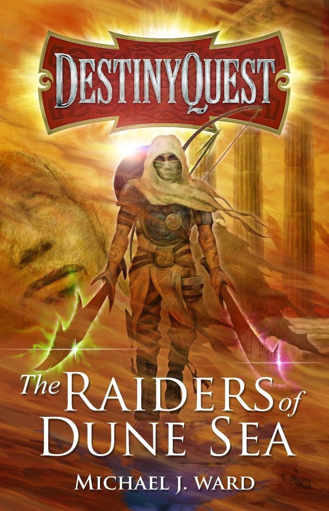 DestinyQuest: The Raiders of Dune Sea by Michael J. Ward Paperback Book