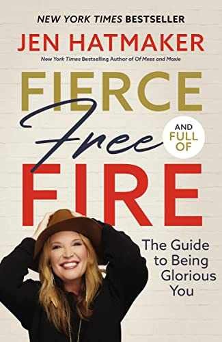 Fierce, Free, and Full of Fire: The - Hardcover, by Hatmaker Jen - Very Good x