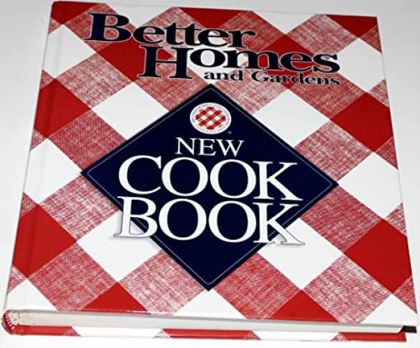 Better Homes and Gardens New Cookbook Hardcover Edition by Better Homes and Gardens