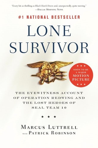 Lone Survivor: The Eyewitness Account of Operation Redwing and the Lost Heroes o