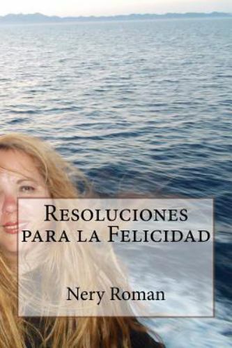 Resoluciones para la Felicidad, Paperback by Roman, Nery, Like New Used, Free...