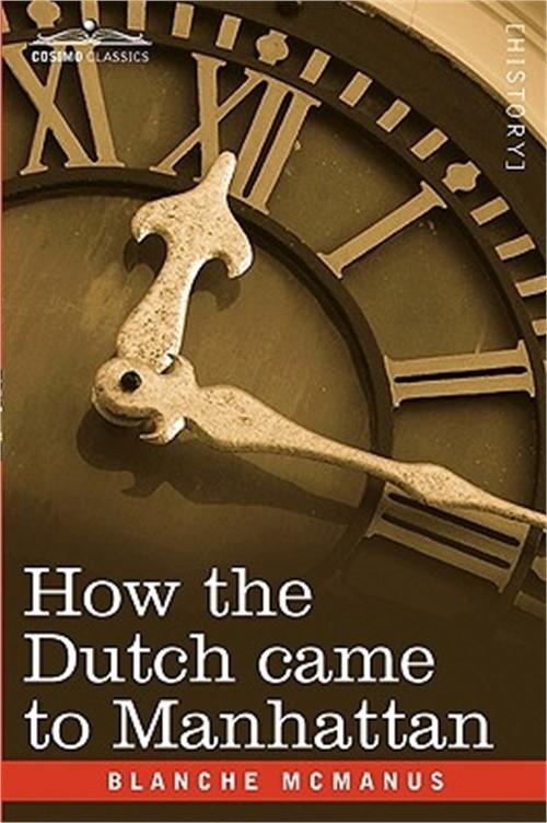 How the Dutch Came to Manhattan (Paperback or Softback)