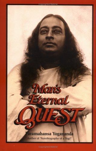 Man's Eternal Quest : Collected Talks and Essays on Realizing God in Daily Li...
