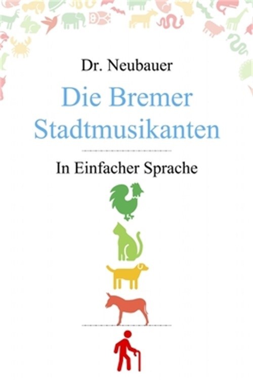 Die Bremer Stadtmusikanten: in Einfacher Sprache (Paperback or Softback)