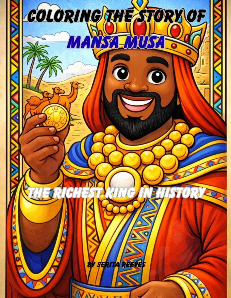 Coloring the Story of Mansa Musa: The Richest King in History