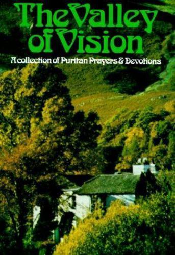 Valley of Vision by Arthur G. Bennett (Trade Paperback)