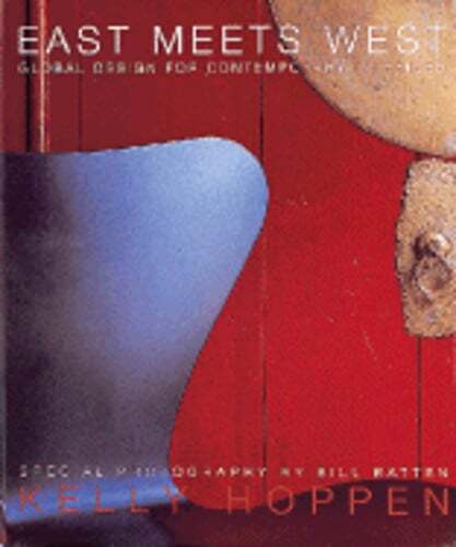 East Meets West: Global Design for Contemporary Interiors by Kelly Hoppen: Used