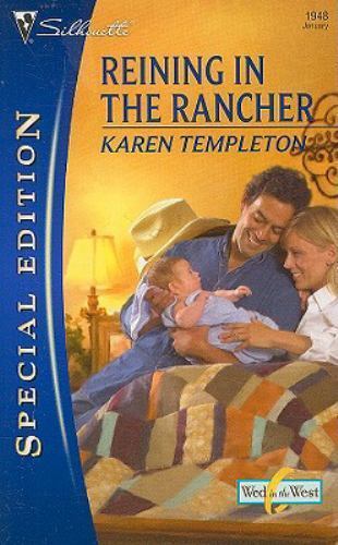 Reining in the Rancher (Wed in the West, 2) by Templeton, Karen, Good Book