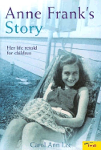 Anne Franks Story by Carol Ann Lee: Used