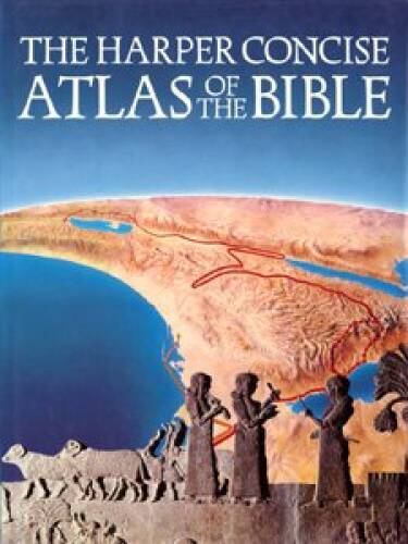 The Harper Concise Atlas of the Bible - Hardcover By Pritchard, James B. - GOOD