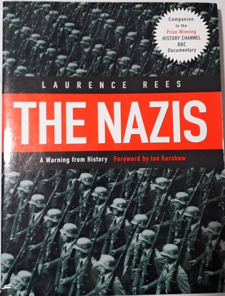 The Nazis: A Warning From History Hardcover Book by  Laurence Rees