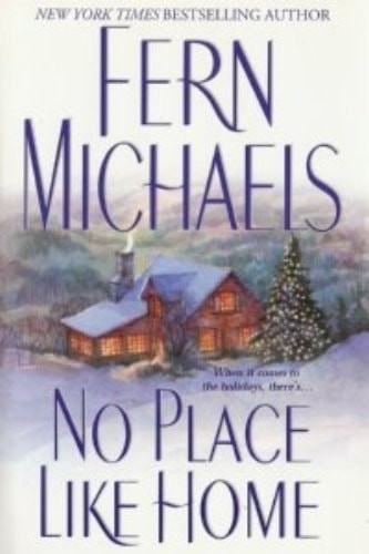 No Place Like Home by Fern Michaels, Good Book