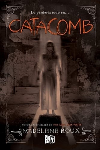 Catacomb: Una novela en el mundo Asylum by Madeleine Roux: New