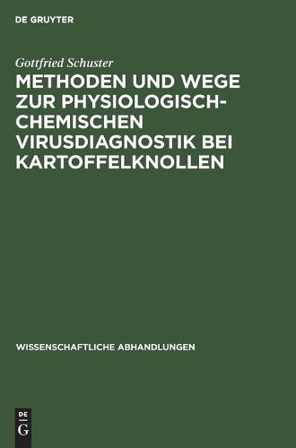 Gottfried Schus Methoden Und Wege Zur Physiologisch-Chemischen Virusd (Hardback)