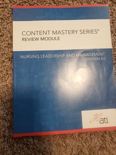 Nursing Leadership and Management by ATI Nursing Education Content Mastery Serie