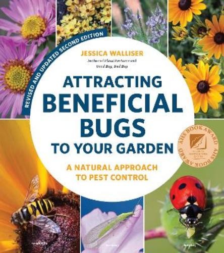 Jessica Wallise Attracting Beneficial Bugs to Your Garden, Revised a (Paperback)