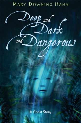 Deep and Dark and Dangerous: A - Hardcover, by Hahn Mary Downing - Very Good b
