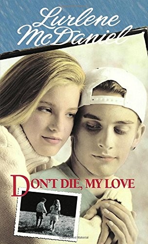 Don't Die, My Love, McDaniel, Lurlene