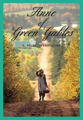 Anne of Green Gables by Lucy Maud Montgomery: Used