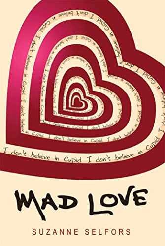 Mad Love - Hardcover, by Selfors Suzanne - Very Good b