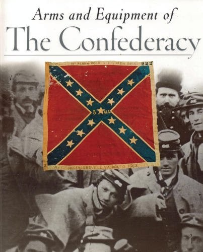 Arms and Equipment of the Confederacy