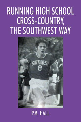 Running High School Cross-Country, The Southwest Way, Brand New, Free shippin...