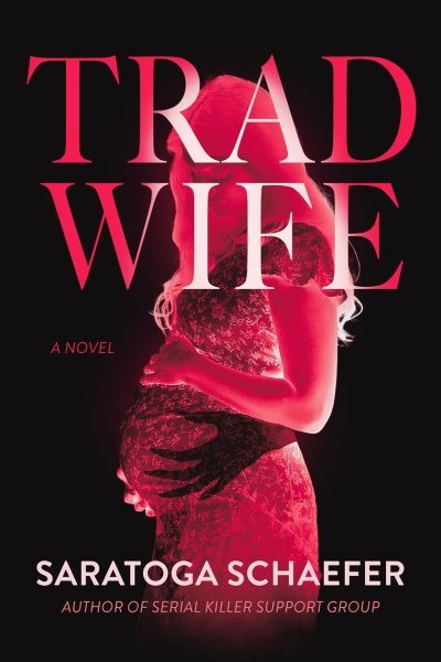 Trad Wife, Paperback by Schaefer, Saratoga, Like New Used, Free shipping in t...