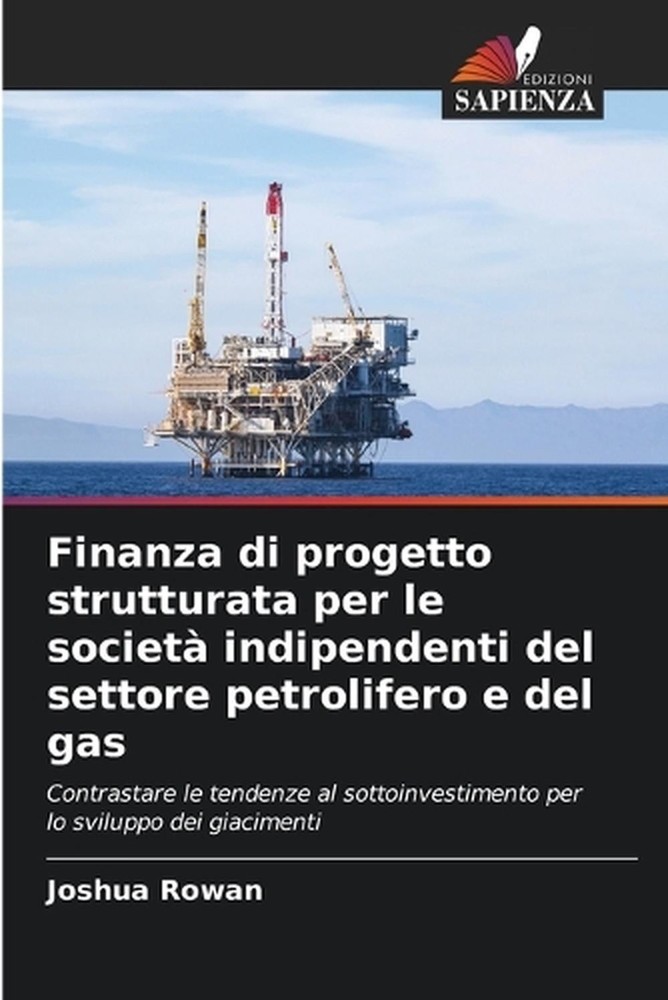Finanza di progetto strutturata per le societ indipendenti del settore petrolife