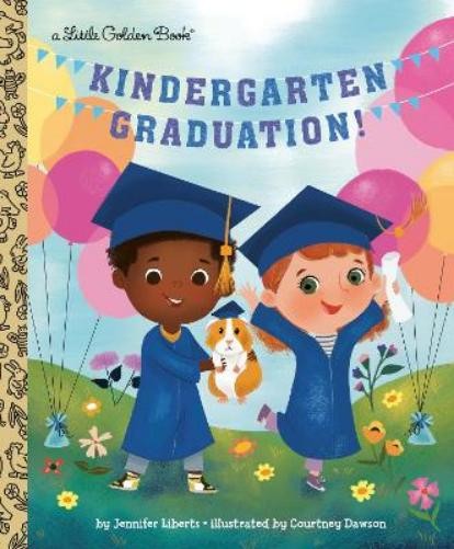Jennifer Liberts Courtney Dawson Kindergarten Graduation! (Hardback)Another great item from Rarewaves USA | Free delivery!