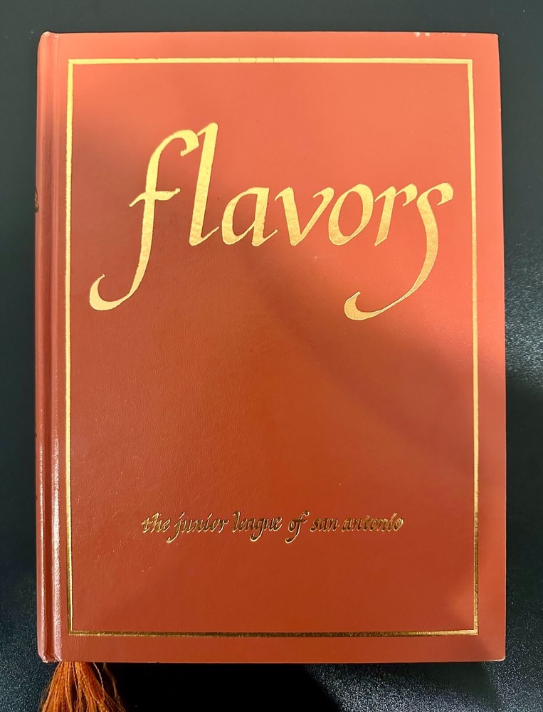 Flavors: The Junior League of San Antonio Cookbook (Hardcover)