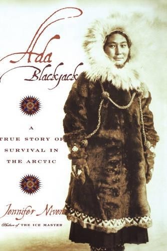 Ada Blackjack: A True Story of Surv..., Niven, Jennifer