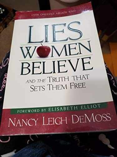 Lies Women Believe: And the - Paperback, by Nancy Leigh DeMoss - Very Good x