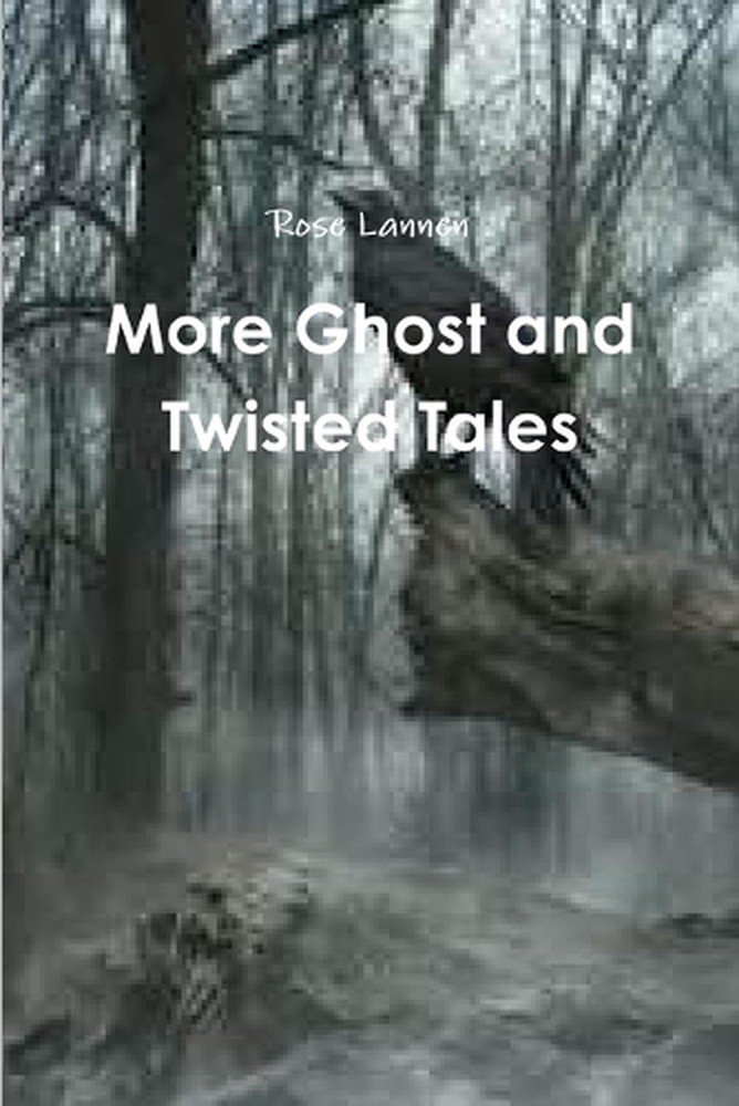 More Ghost and Twisted Tales by Rose Lannen (English) Paperback Book