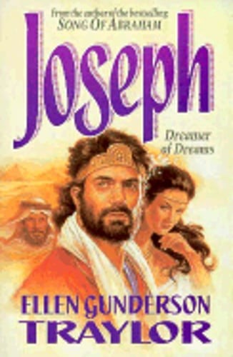 Joseph: Dreamer of Dreams by Ellen Gunderson Traylor: Used