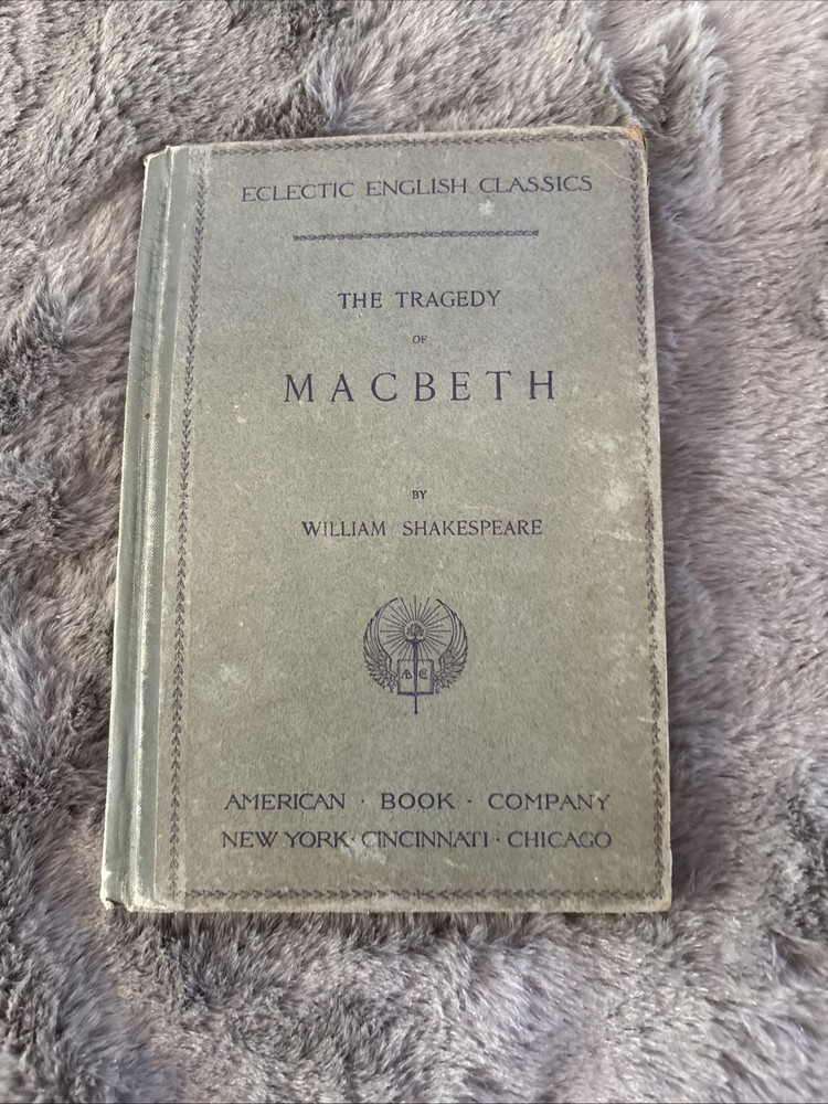 The Tragedy of MACBETH by William Shakespeare, copyright 1898