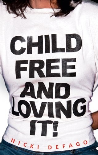 Childfree and Loving It! by Defago, Nicki Paperback Book The Fast Free ShippingFREE US DELIVERY | ISBN: 1904132634 | Quality Books