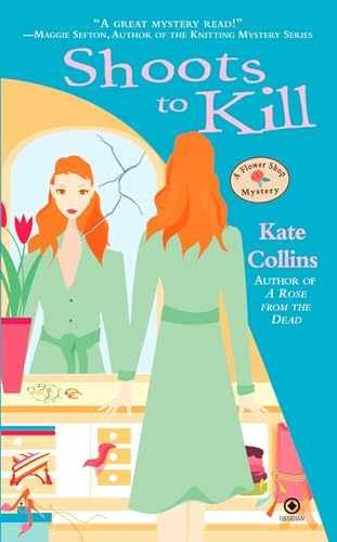 Shoots to Kill (Flower Shop Mysteries, - Paperback, by Collins Kate - Very Good