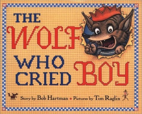 The Wolf Who Cried Boy by Bob Hartman, Acceptable Book