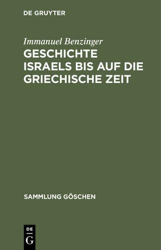 Immanuel Benzinger Geschichte Israels bis auf die griechische Zeit (Hardback)