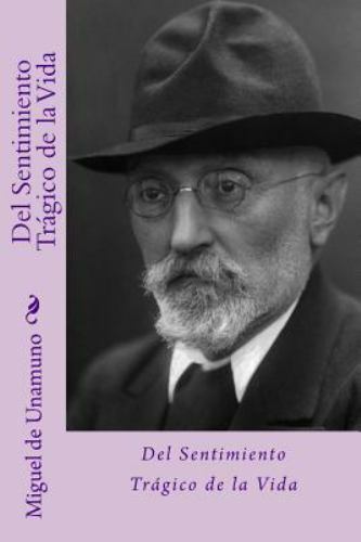 del Sentimiento Trágico de la Vida (Spanish Edition) by De Unamuno, Miguel, B...
