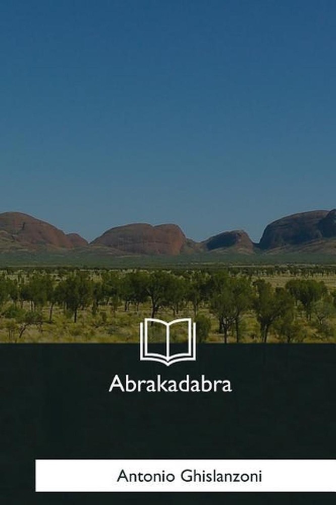 Abrakadabra by Antonio Ghislanzoni (Italian) Paperback Book-image