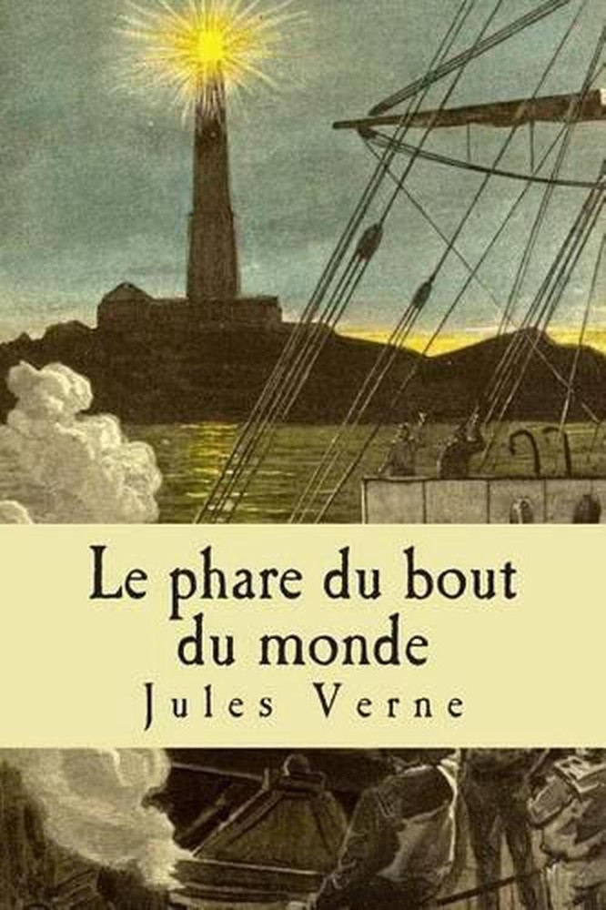 Le phare du bout du monde by Jules Verne (French) Paperback Book
