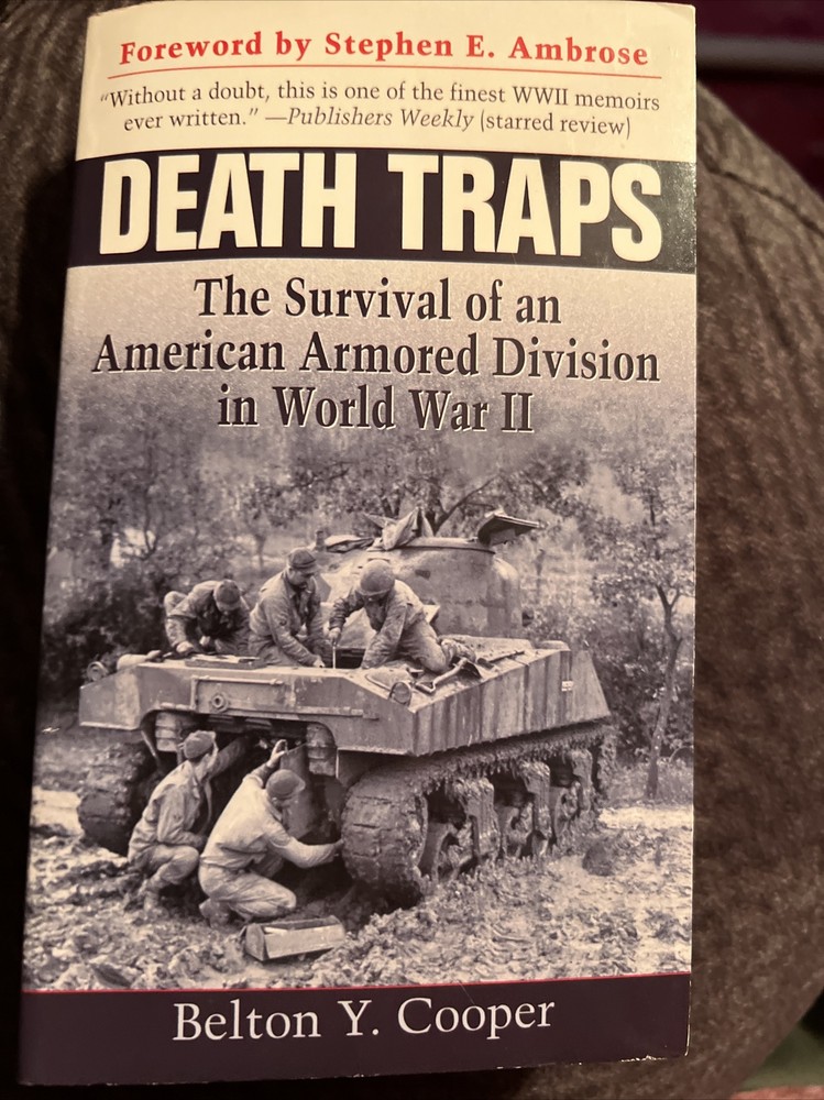 Death Traps : The Survival of an American Armored Division in World War II by.C1