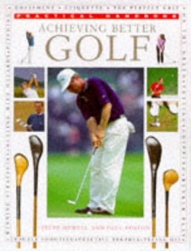 Achieving Better Golf (Practical Handb..., Foston, Paul