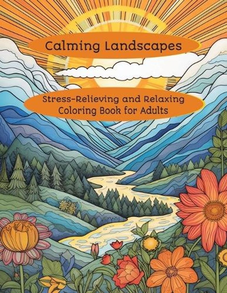 Calming Landscapes: Stress Relieving and Relaxing Coloring Book for Adults by Li