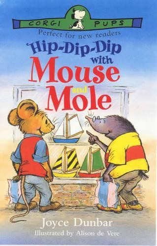 Hip-dip-dip with Mouse and Mole by Dunbar, Joyce 0552546739 The Fast FreeFREE US DELIVERY | ISBN: 0552546739 | Quality Books