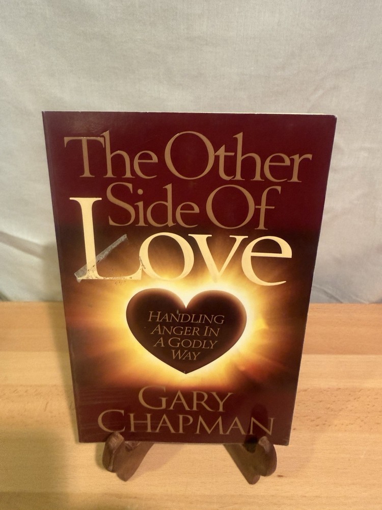 Other Side of Love : Handling Anger in a Godly Way by Gary Chapman Used