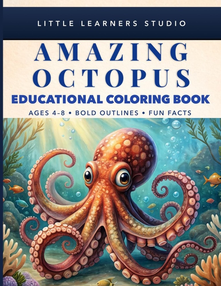 Amazing Octopus Coloring Book for Kids Ages 4–8: Big, Easy Pictures with Fun Fac