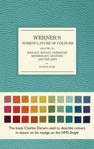 Werner's Nomenclature of Colours : Adapted to Zoology, Botany, Chemistry, Min...