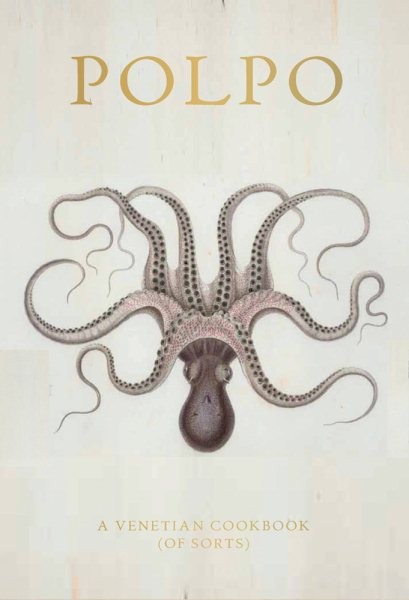 Polpo : A Venetian Cookbook, Hardcover by Norman, Russell; Zarins, Jenny (PHT...